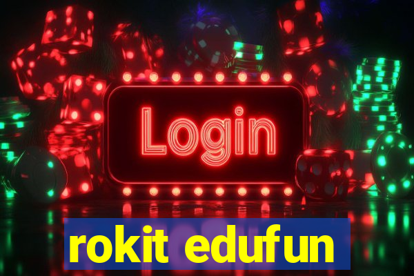 rokit edufun