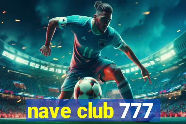 nave club 777