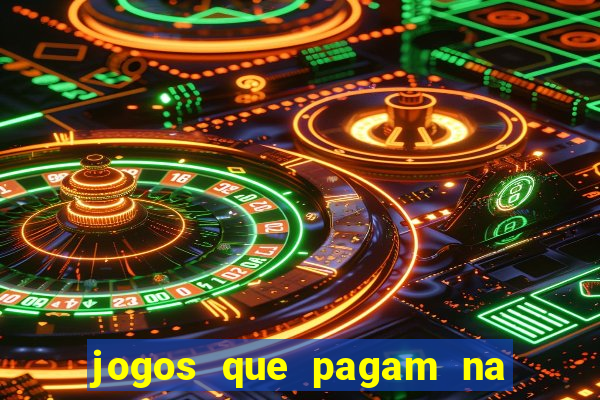 jogos que pagam na hora sem precisar depositar