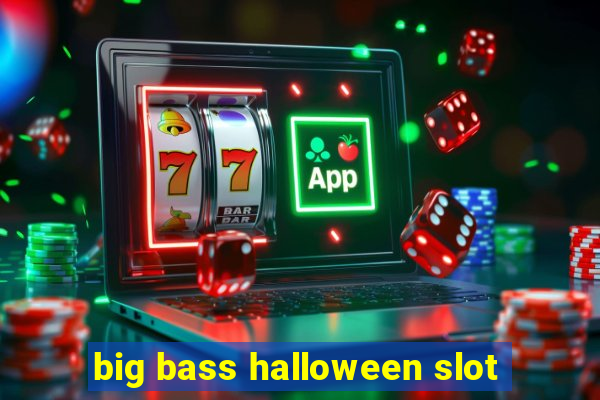 big bass halloween slot