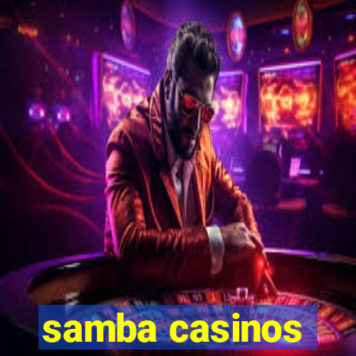 samba casinos