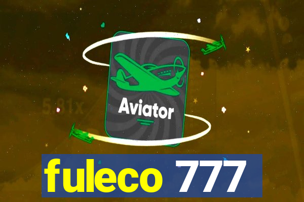 fuleco 777