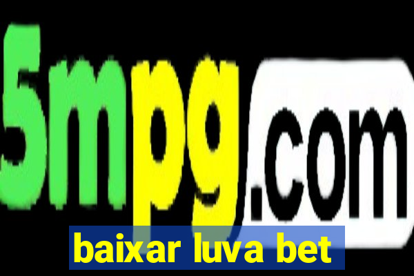 baixar luva bet