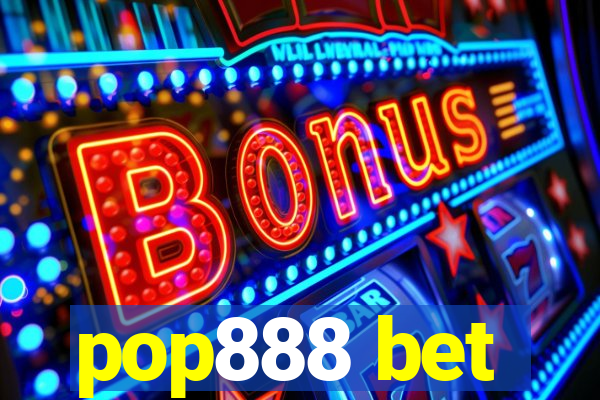 pop888 bet