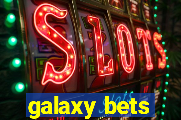 galaxy bets