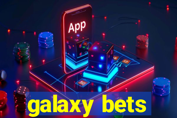 galaxy bets