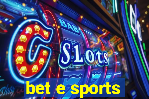 bet e sports