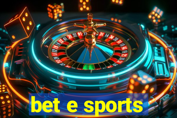 bet e sports