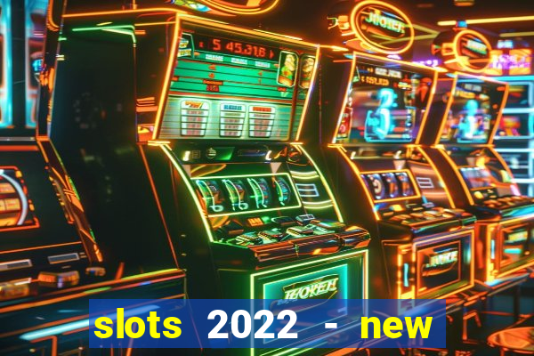 slots 2022 - new lucky slots