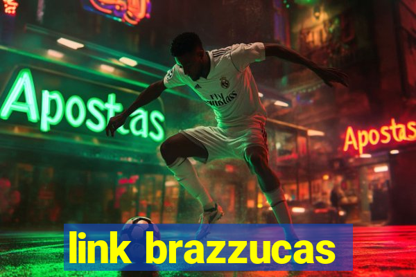 link brazzucas