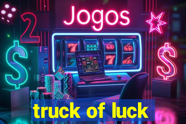 truck of luck