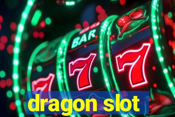 dragon slot