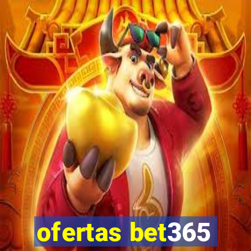 ofertas bet365