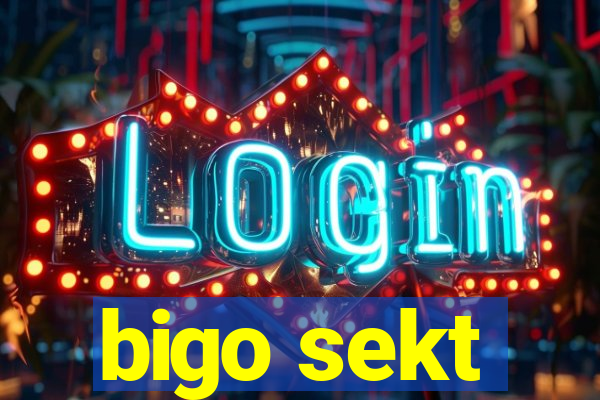 bigo sekt