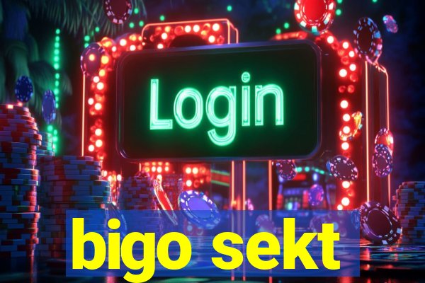 bigo sekt