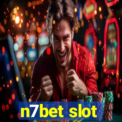 n7bet slot