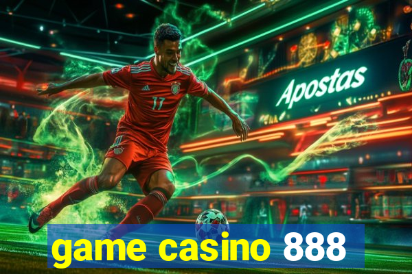 game casino 888