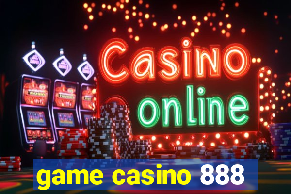 game casino 888