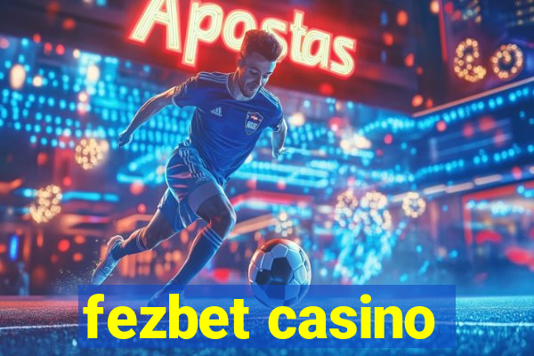 fezbet casino