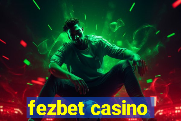 fezbet casino