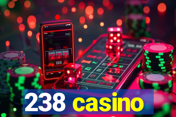 238 casino