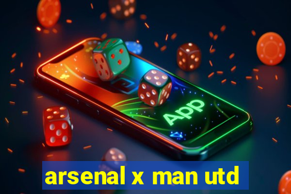 arsenal x man utd