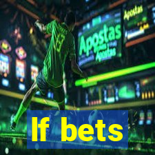 lf bets