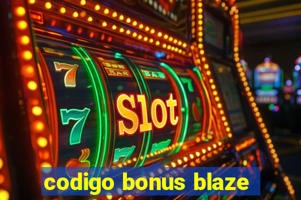 codigo bonus blaze