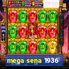 mega sena 1936