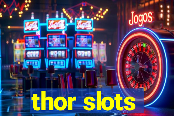 thor slots