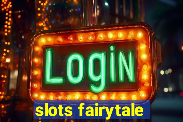 slots fairytale