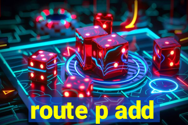 route p add