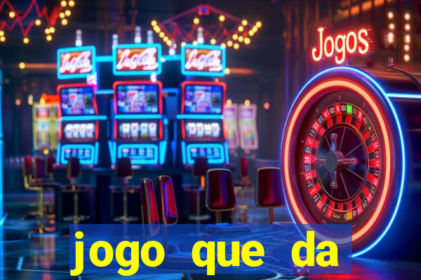 jogo que da dinheiro de verdade