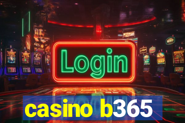 casino b365