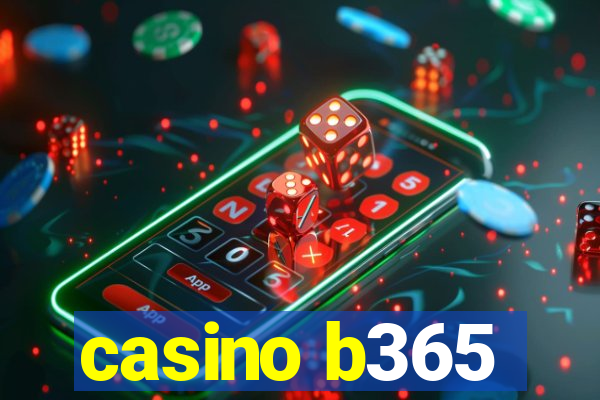 casino b365