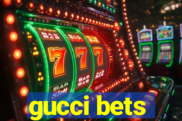 gucci bets