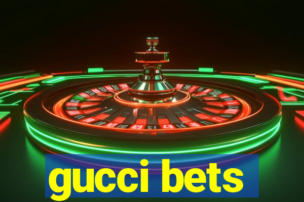 gucci bets