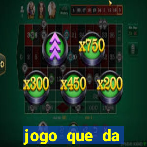 jogo que da dinheiro sem precisar depositar