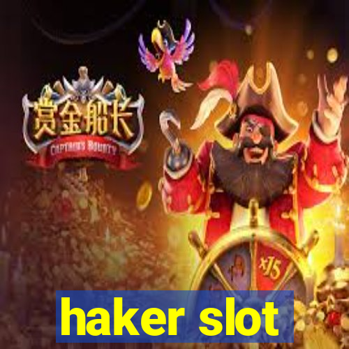 haker slot