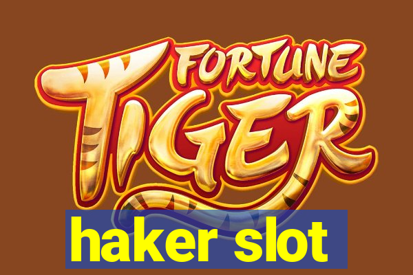 haker slot