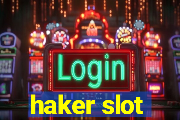 haker slot