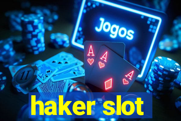 haker slot