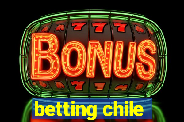 betting chile