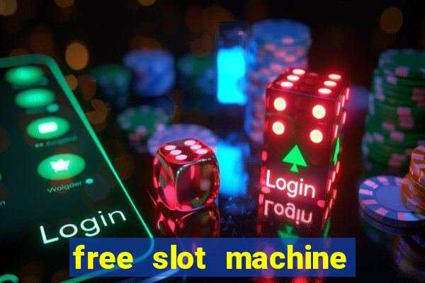 free slot machine to play