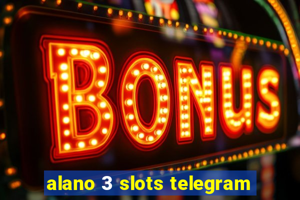 alano 3 slots telegram