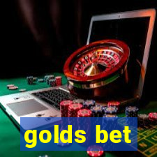 golds bet