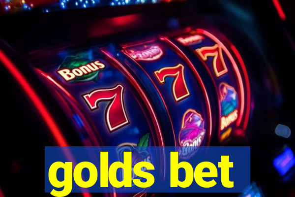 golds bet