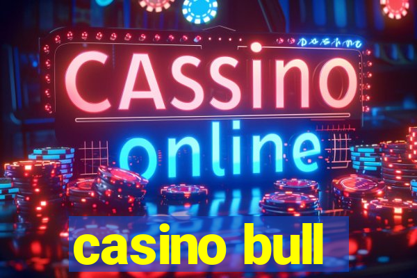 casino bull