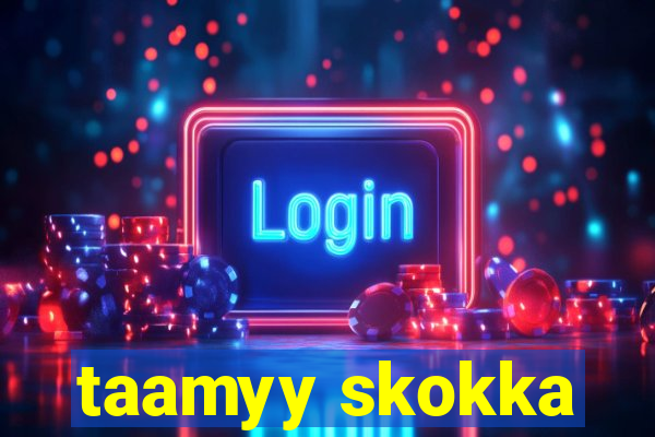 taamyy skokka