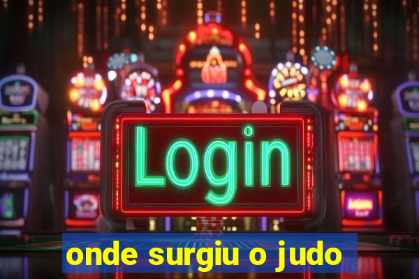 onde surgiu o judo